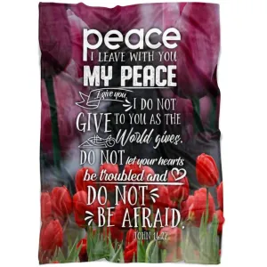 John 1427 Peace I Leave With You; My Peace I Give You Fleece Blanket - Christian Blanket - Bible Verse Blanket