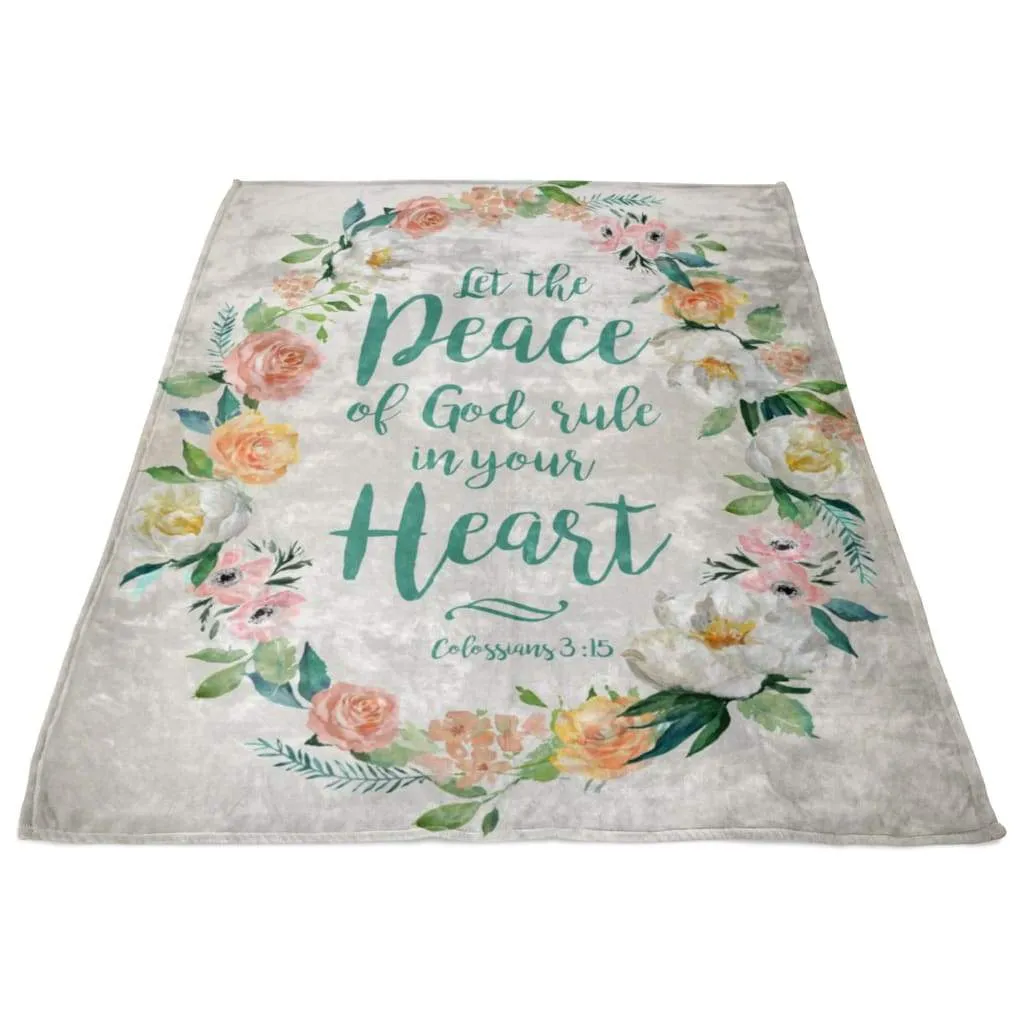 Let The Peace Of God Rule In Your Hearts Colossians 315 Fleece Blanket - Christian Blanket - Bible Verse Blanket