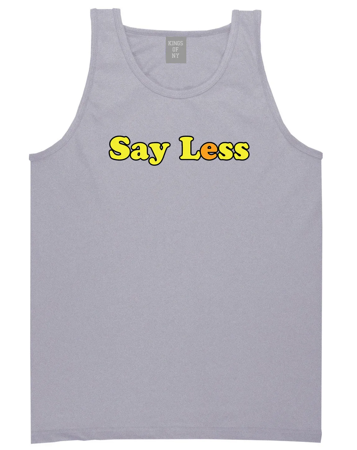 Say Less Mens Tank Top Shirt